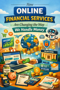 How Online Financial Services Are Changing the Way We Handle Money